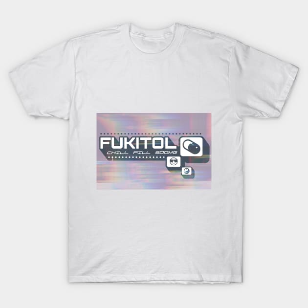 Fukitol, Chill Pill 500mg, Funny Adulting, Funny Sarcasm, Sarcasm Gifts 2023, 2024, Christmas, Birthday, Gifts, 2023, 2024 T-Shirt by sarcasmandadulting